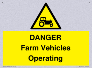 DANGER Farm Vehicles Operating